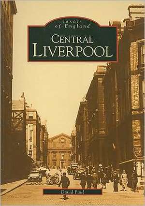 Central Liverpool de David Paul