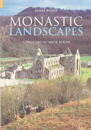 Bond, J: Monastic Landscapes de James Bond