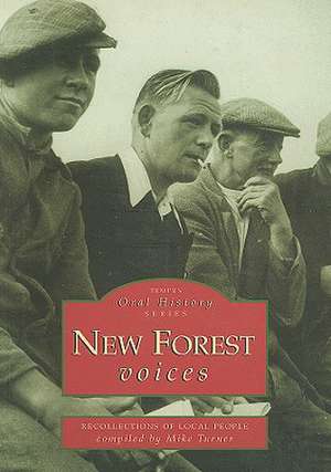 New Forest Voices: A New Forest Living de Mike Turner