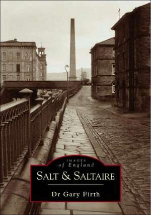 Salt & Saltaire: A New Forest Living de GARY FIRTH