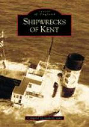 Shipwrecks of Kent de Anthony Lane