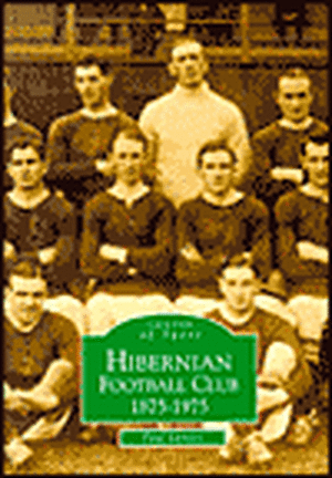 Hibernian Football Club 1875-1975