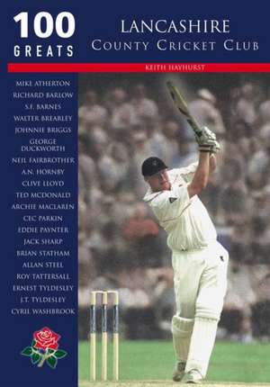Lancashire CCC de Keith Hayhurst