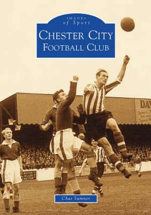 Chester City Football Club de Chas Sumner