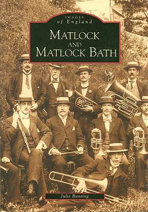 Matlock and Matlock Bath de Julie Bunting