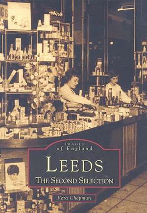 Leeds: The Second Selection de Vera Chapman