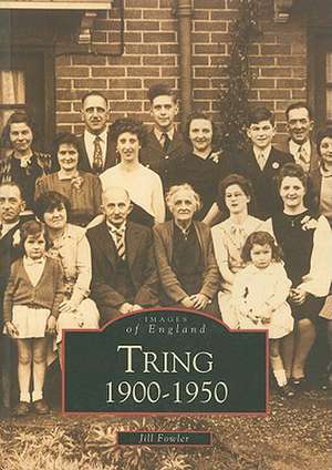 Tring 1900-1950 de Jill Fowler