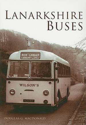 Lanarkshire Buses de Douglas G. MacDonald