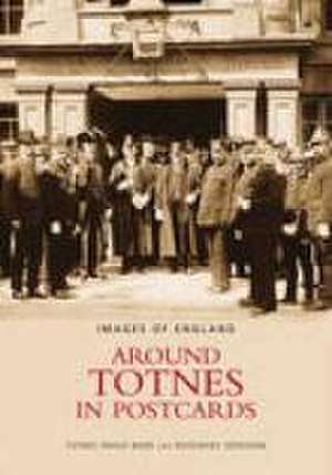 Around Totnes in Postcards de Rosemary Densham