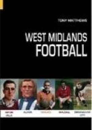 Midlands Football de Tony Matthews