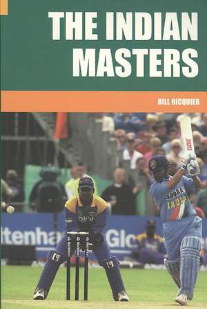 The Indian Masters de Bill Ricquier