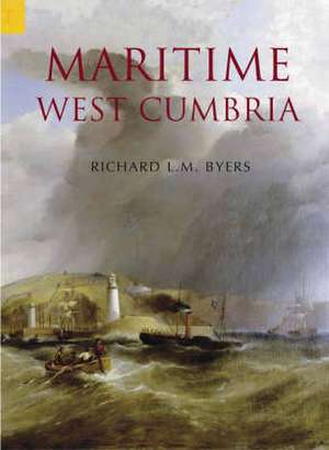 MARITIME WEST CUMBRIA de RICHARD L.M. BYERS