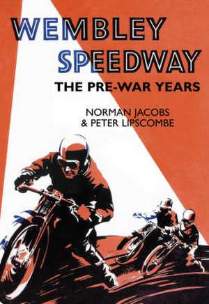 Wembley Speedway de Norman Jacobs