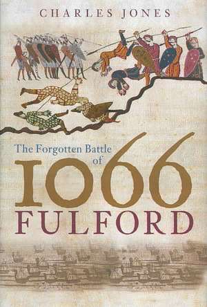 The Forgotten Battle of 1066 de Charles Jones