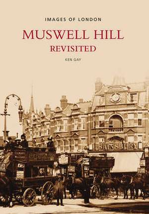 Muswell Hill Revisited de Ken Gay