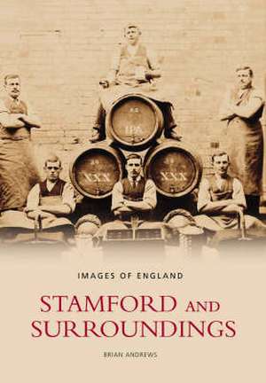 Stamford and Surroundings de Brian Andrews