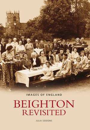 Beighton Revisited de Julia Siddons