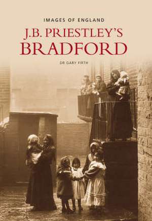 Priestley's Bradford de GARY FIRTH