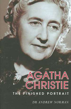 Agatha Christie: The Finished Portrait de Andrew Norman