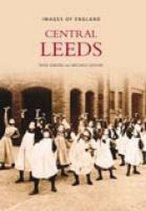 Leeds Central: Images of England de Rose Gibson