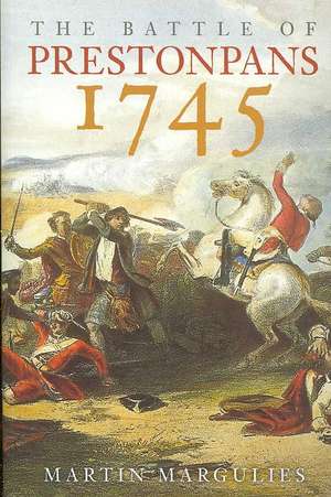 The Battle of Prestonpans 1745 de Martin Margulies