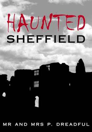 Haunted Sheffield de Darren Johnson-Smith