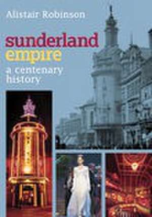 Robinson, A: Sunderland Empire de Alistair Robinson