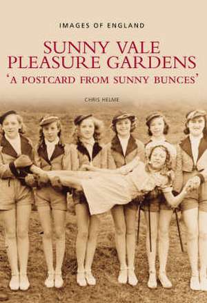 Sunny Vale Pleasure Gardens de Chris Helme