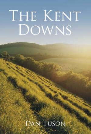 The Kent Downs de Dan Tuson