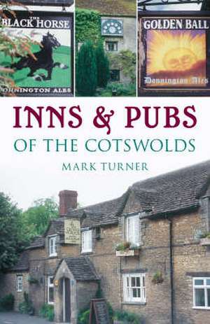 Inns and Pubs of the Cotswolds de Mark Turner