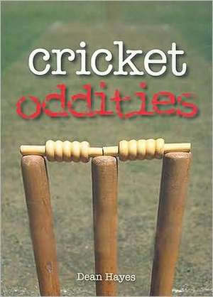 CRICKET ODDITIES