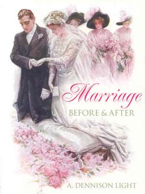 Marriage: Before & After de A. Dennison Light