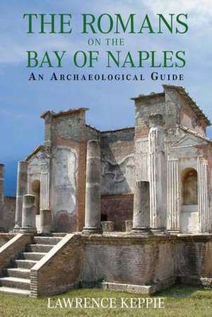 The Romans On The Bay Of Naples de Lawrence Keppie