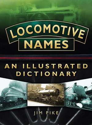 Locomotive Names de Jim Pike