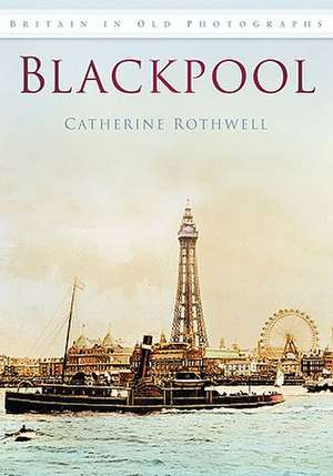 Blackpool de CATHERINE ROTHWELL