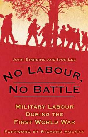 No Labour, No Battle de John Starling