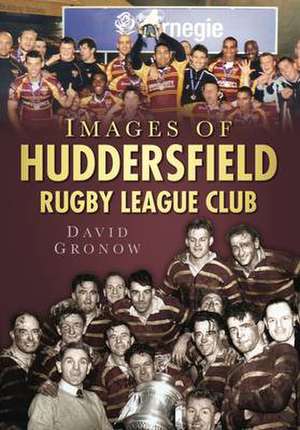 Images of Huddersfield RLFC de David Gronow