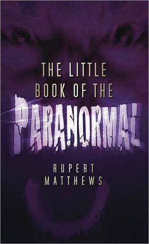 Matthews, R: The Little Book of the Paranormal de Ruper Matthews