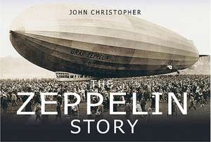 The Zeppelin Story de John Christopher