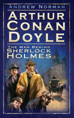 Arthur Conan Doyle de Dr. Andrew Norman