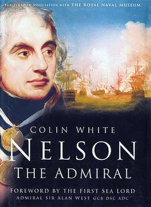 Nelson: The Admiral de Colin White