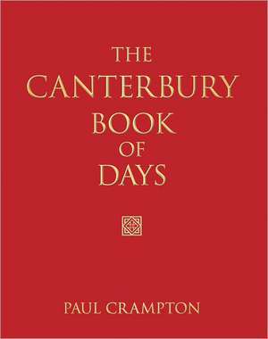 The Canterbury Book of Days de Paul Crampton