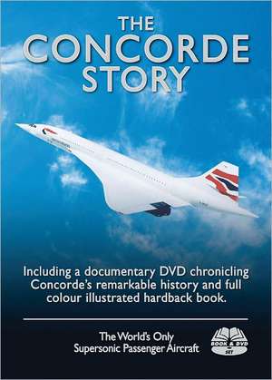 The Concorde Story de Peter R. March