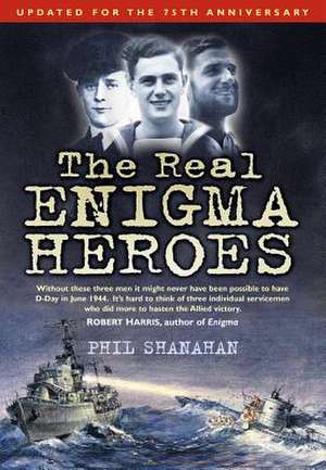 The Real Enigma Heroes de Phil Shanahan