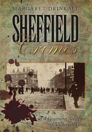 Sheffield Crimes de Margaret Drinkall