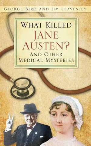 What Killed Jane Austen? de George Biro