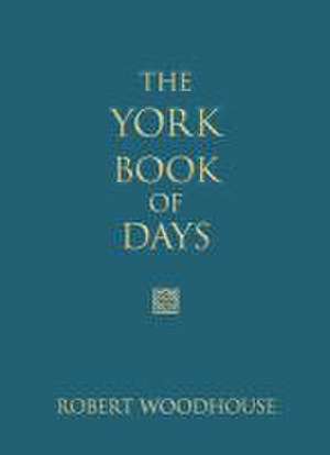 The York Book of Days de Robert Woodhouse