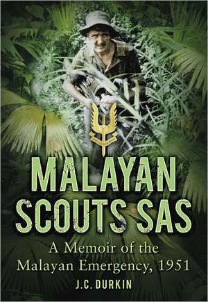 Malayan Scouts SAS de Joseph Durkin