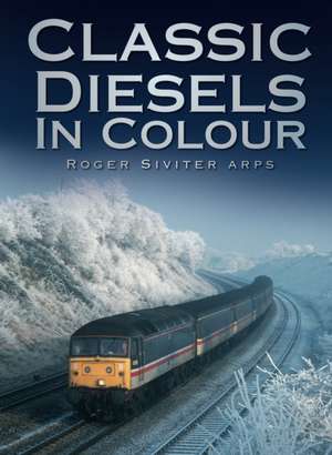 Classic Diesels in Colour: The Story of Eliza Acton de Roger Siviter