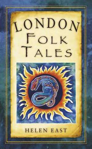 London Folk Tales de Helen East